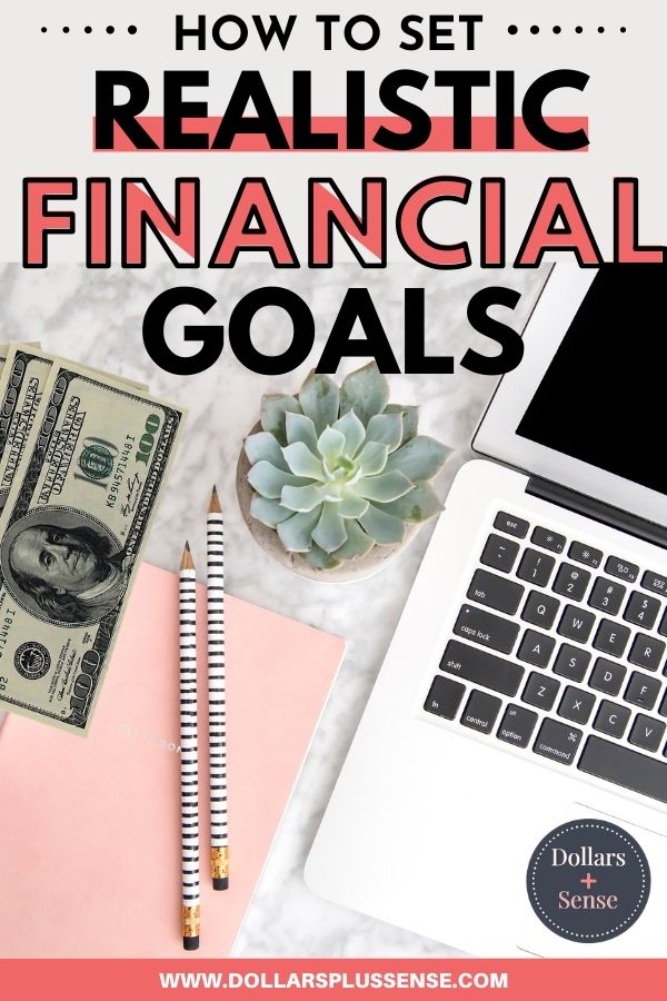 How To Set Realistic Financial Goals You Can Actually Accomplish