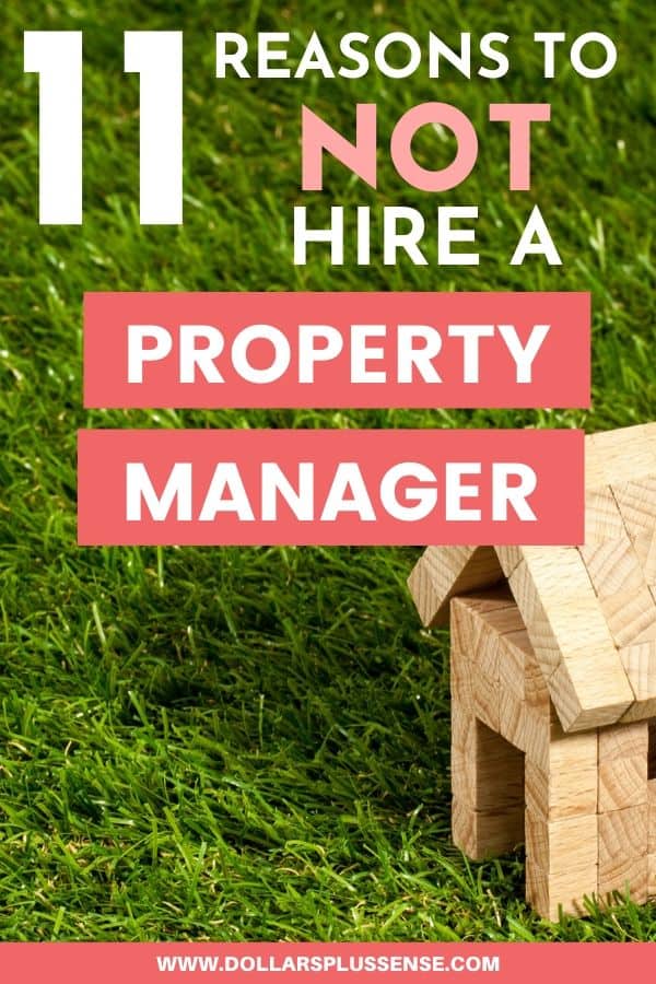 Should I Hire A Property Manager? 11 Reasons Not To Hire One