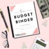 FREE Printable Budget Binder to Organize Your Finances - DOLLARS PLUS SENSE