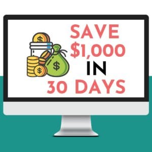 Save $1,000 In 30 Days