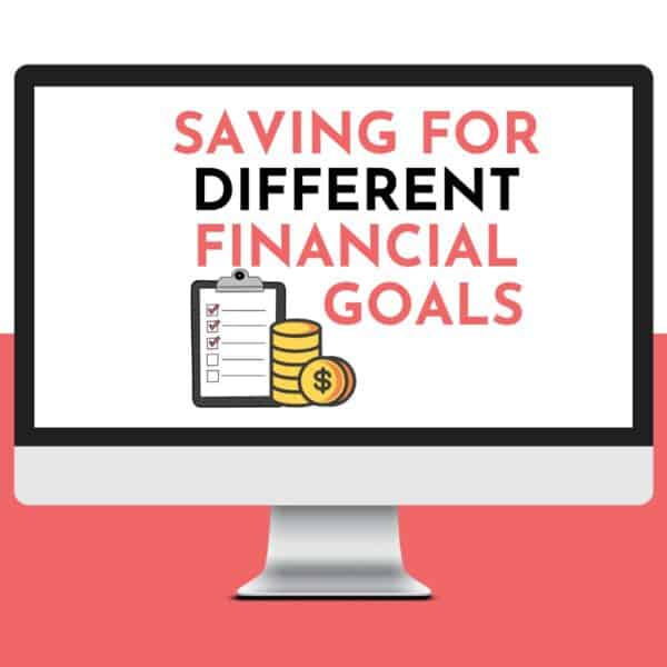 Saving For Different Financial Goals